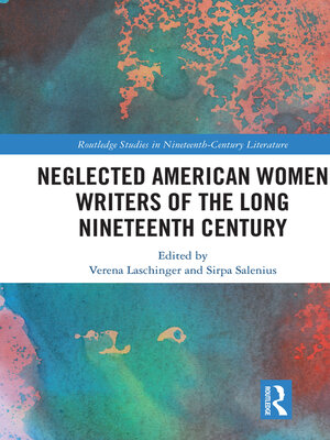 cover image of Neglected American Women Writers of the Long Nineteenth Century